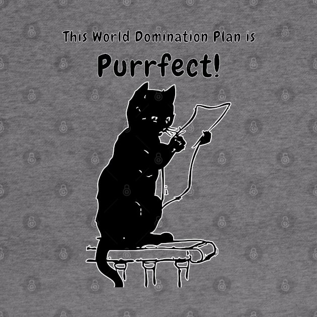 PURRFECT world domination plan - Funny Black Cat Puns by vystudio